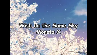 Monsta X (몬스타엑스) - Wish On The Same Sky (Lyrics)