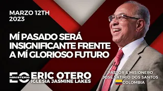 Mí pasado será insignificante frente a mí glorioso futuro | Pastor José Satirio Dos Santos