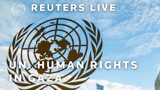 LIVE: Update on situation in Gaza at UN Human Rights Council