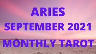 ARIES SEPTEMBER 2021 *THIS IS YOUR NEW BEGINNING!*