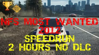 Need for Speed™ Most Wanted 2012 (WORLD RECORD) Full Game No DLC SPEEDRUN 2:00:31