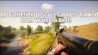 All Battlefield 1 Scout Gadgets Ranked from Worst to Best!