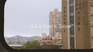 A Love Letter to Taiwan (Silent/Relaxing Short Film)