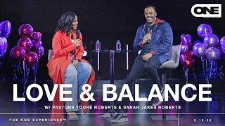 Love & Balance with Pastors Touré Roberts & Sarah Jakes Roberts