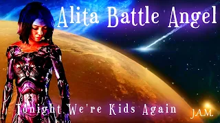 Alita Battle Angel -Tonight We're Kids Again.