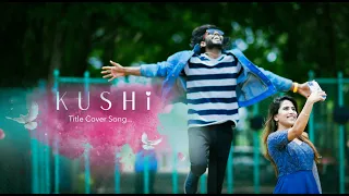 Kushi Title Cover Song - david_kota7, _kavya_nayak_27__ @suryaclicks2.0 @saregamasouth@adityamusic
