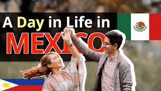 A DAY IN OUR LIFE *in Mexico*