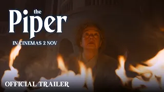 THE PIPER (Official Trailer) | In Cinemas 2 NOVEMBER