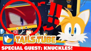 TailsTube #3 (feat. Knuckles)