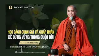 Học Cách Quan Sát Và Chấp Nhận Để Đứng Vững Trong Cuộc Đời | Thầy Minh Niệm