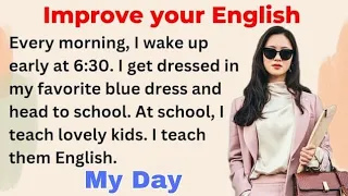 My Day || Lerning English Through☘️ English Story || Improve Your English