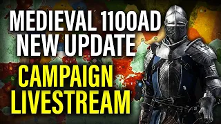 LIVE: MEDIEVAL 1100AD NEW FACTIONS + CAMPAIGN UPDATES! - Total War Gameplay