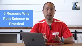 5 Reasons Why Pain Science is Practical
