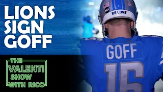 Lions Sign Jared Goff to a four-year, $212 million contract extension | The Valenti Show with Rico