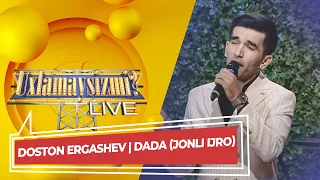 Doston Ergashev | Dada (Jonli ijro)