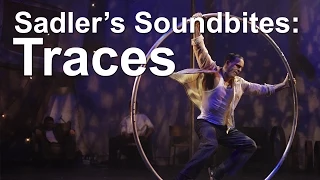 The 7 Fingers - Traces - Sadler's Soundbites