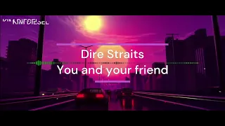 You and your friend | Dire Straits | Hi-Res Audio