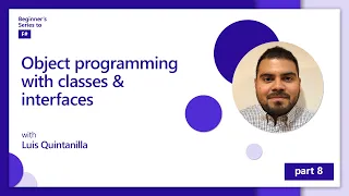 Object programming with classes & interfaces [8 of 12] | F# for Beginners