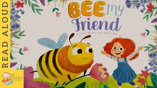 BEE my Friend | READ ALOUD | Storytime for kids