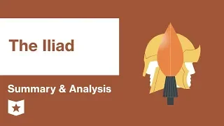 The Iliad | Summary & Analysis | Homer