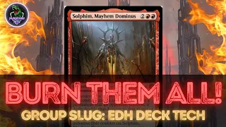 Solphim, Mayhem Dominus: EDH Deck Tech (Group Slug) // Phyrexia: All Will Be One