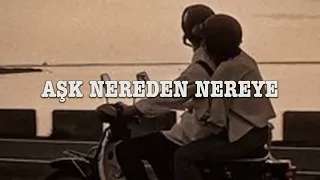 Aşk Nereden Nereye (Slowed)