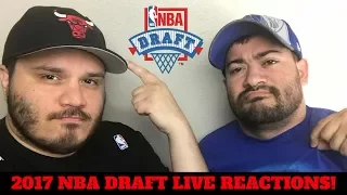 2017 NBA DRAFT LIVE REACTIONS!