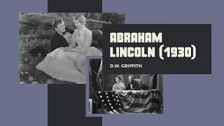 Abraham Lincoln (1930) de D.W. Griffith (Versión restaurada)