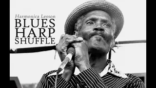 Harmonica Lesson: Blues Harp Shuffle (Big Walter Horton)