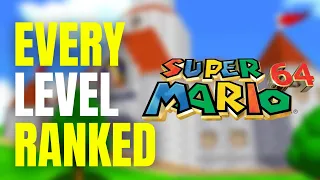 Every Super Mario 64 Level RANKED