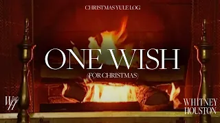 Whitney Houston - One Wish (For Christmas) (Christmas Yule Log)