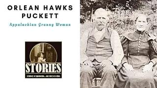 Orlean Hawks Puckett, Appalachian Granny Woman