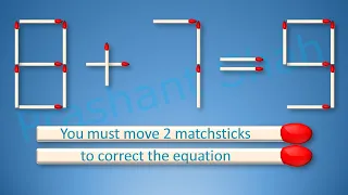 Matchstick Puzzle 8+7=9