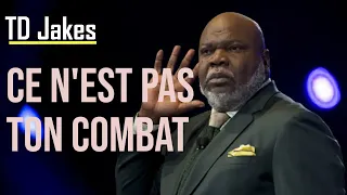 CE N'EST PAS TON COMBAT | TD Jakes en français | VERSION COURTE - Maryline Orcel