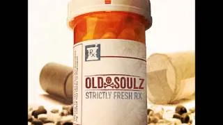 Old Soulz - Strictly Fresh Rx (prod. by Dark Hill_ Production Prophets)