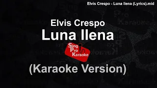 Elvis Crespo -  Luna llena (Karaoke Version)