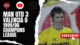 Man Utd 3 Valencia CF 0 1999/00 Champions League