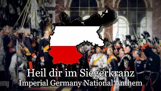 Heil dir im Siegerkranz - Imperial Germany National Anthem