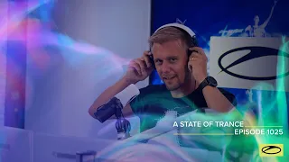 A State of Trance Episode 1025 - Armin van Buuren (@A State of Trance )