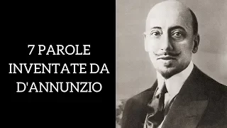 7 parole inventate da D'Annunzio