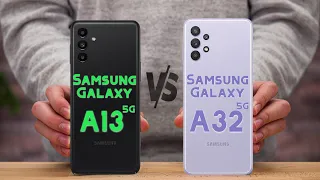 Samsung Galaxy A13 5G vs Samsung Galaxy A32 5G comparison