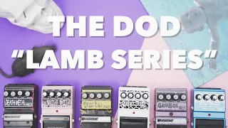 The Craziest Pedal Line Ever! The DOD Lamb Series