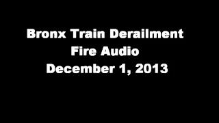 Train Derailment FDNY Audio 12/1/13