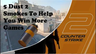5 Dust 2 Smokes To Help You Win More Games!