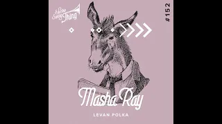 [1 HOUR] Masha Ray - Levan Polka