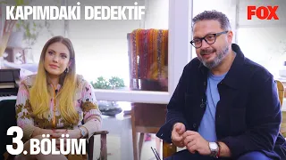 Kapımdaki Dedektif 3. Bölüm