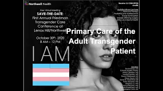 Transgender Care Conference 2020: Primary Care of Adult Transgender Patient - Peter Meacher, MD