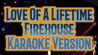 Love Of A Lifetime - Firehouse (Karaoke Version)