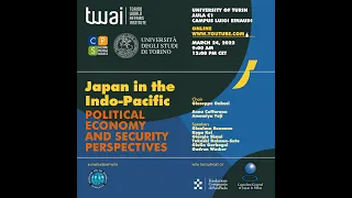 Japan in the Indo-Pacific: Political Economy and Security Perspectives