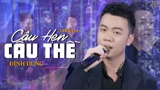 CÂU HẸN CÂU THỀ - Đình Dũng Hát Live Cực Ngọt Ngào | Người đi mà chẳng nói một lời...